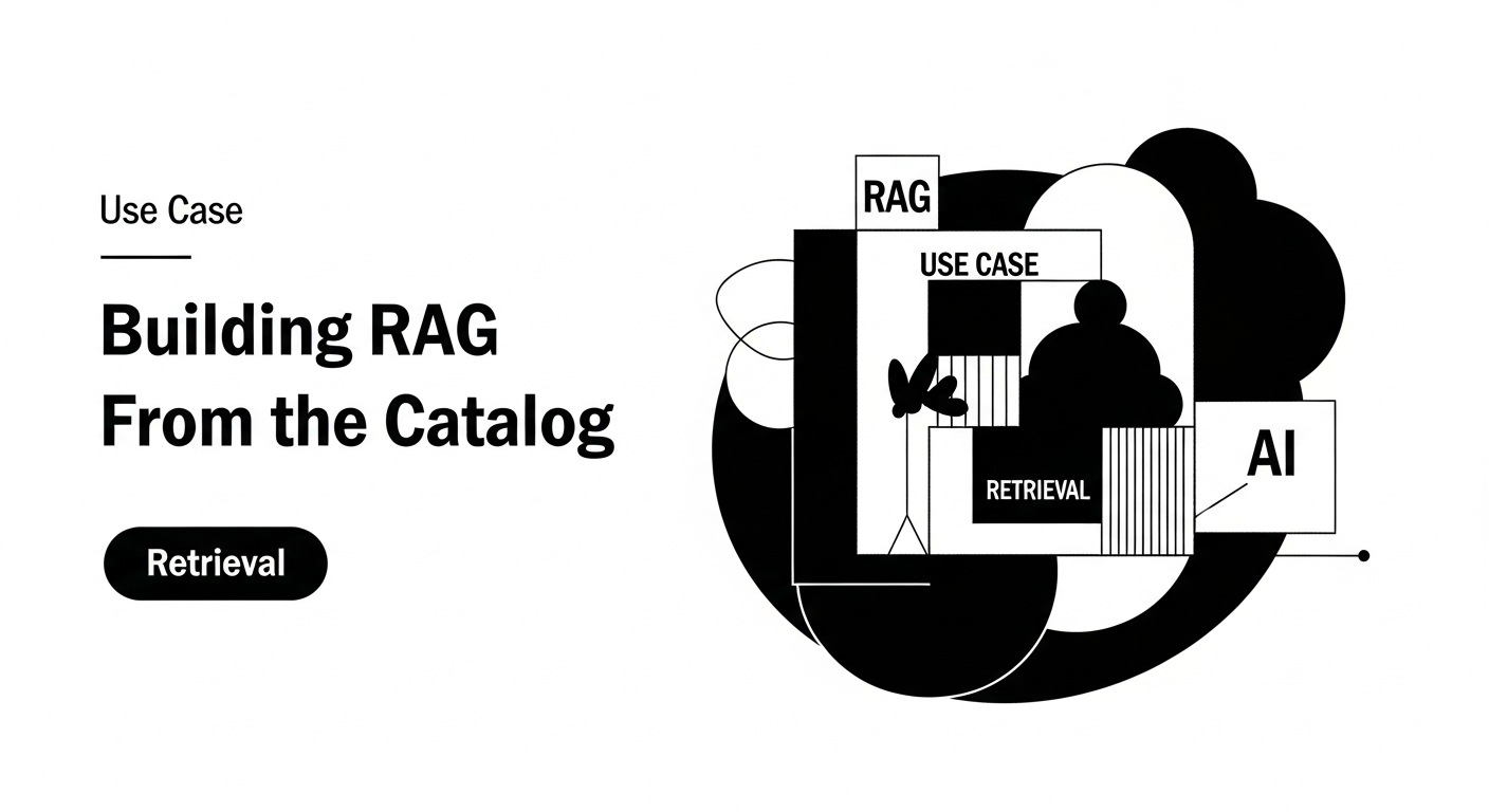 Building RAG From the Catalog