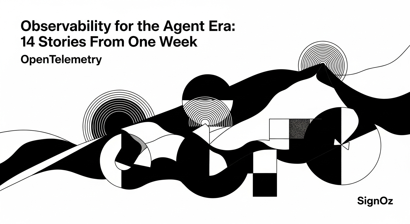 Observability for the Agent Era: 14 Stories From One Week