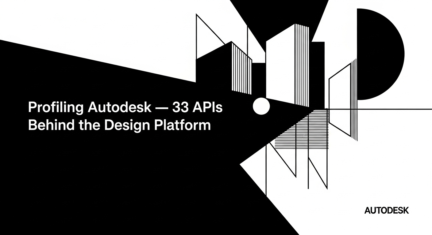 Profiling Autodesk — 33 APIs Behind the Design Platform