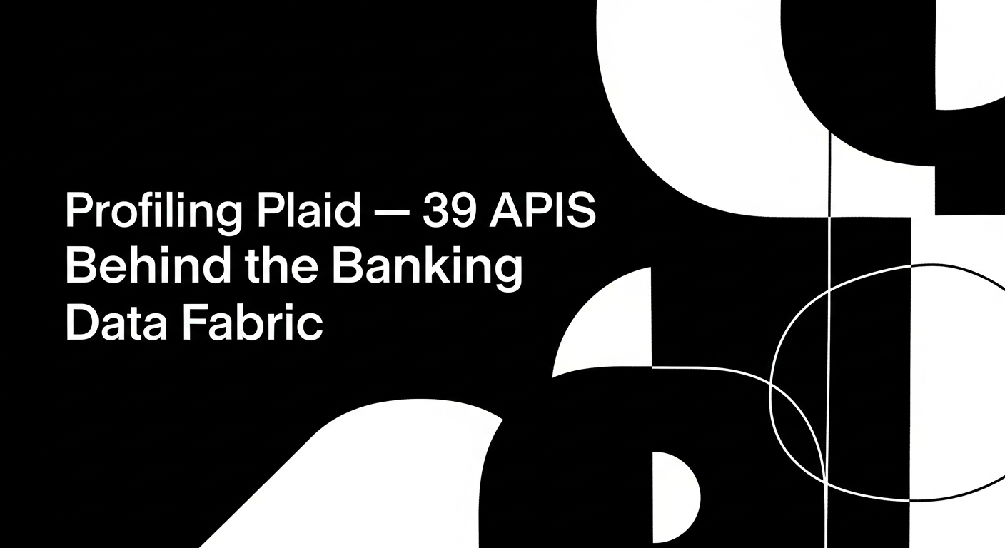 Profiling Plaid — 39 APIs Behind the Banking Data Fabric
