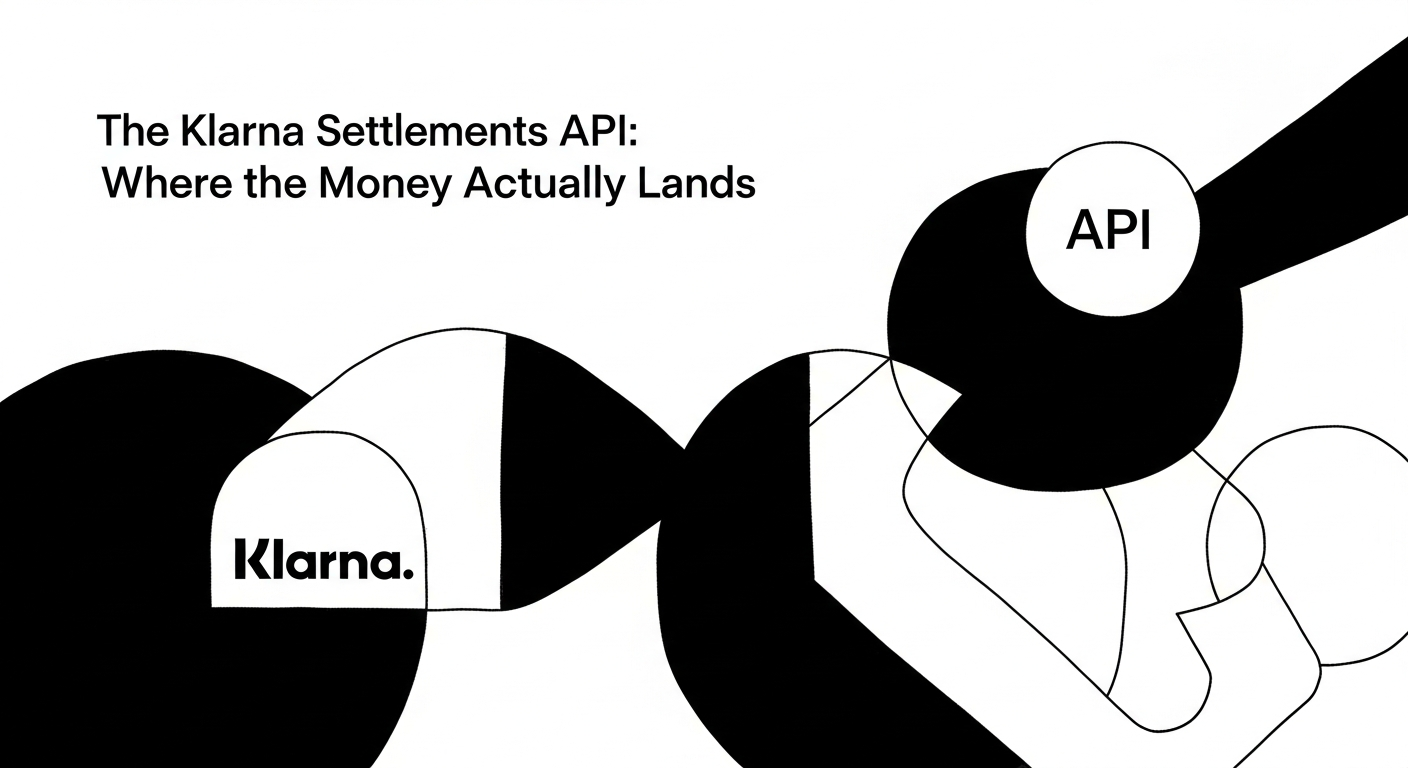 The Klarna Settlements API: Where the Money Actually Lands