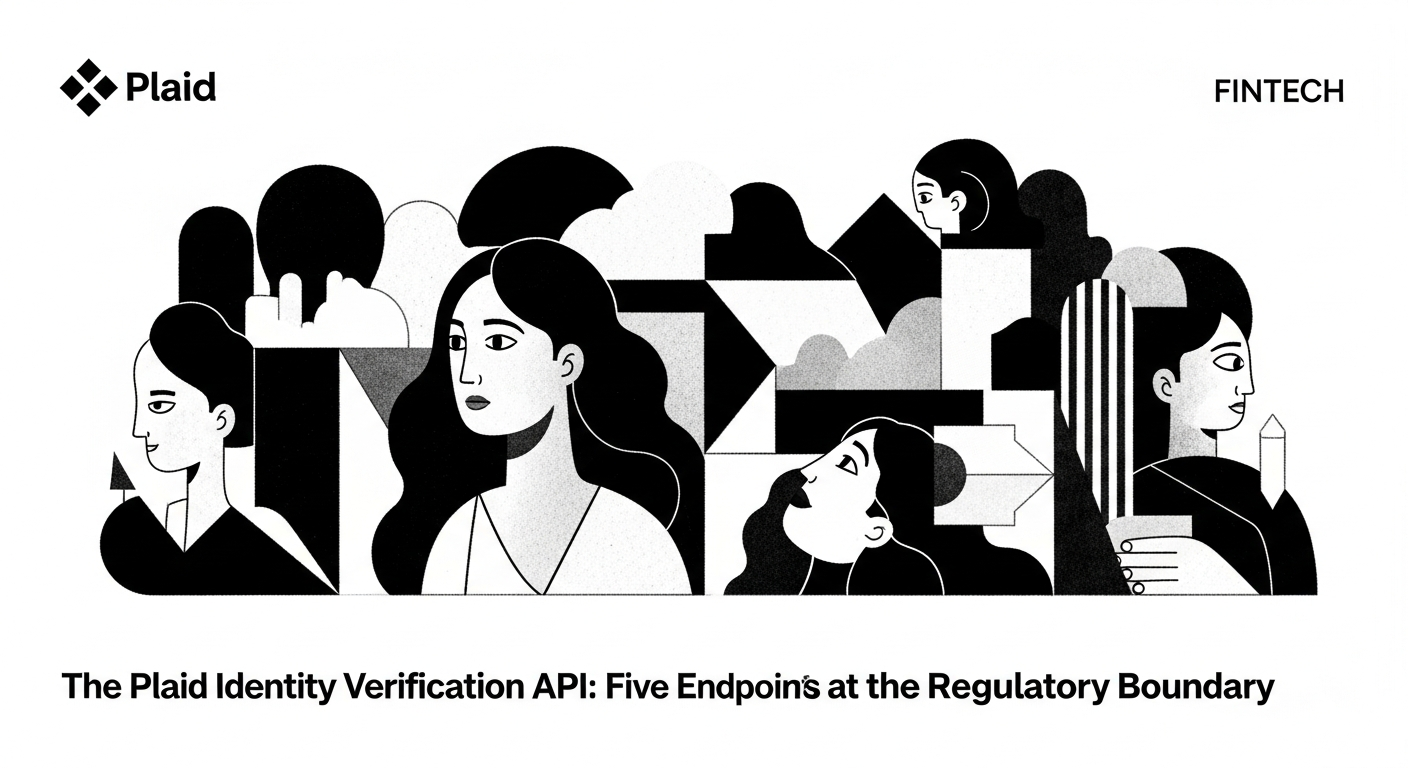 The Plaid Identity Verification API: Five Endpoints at the Regulatory Boundary