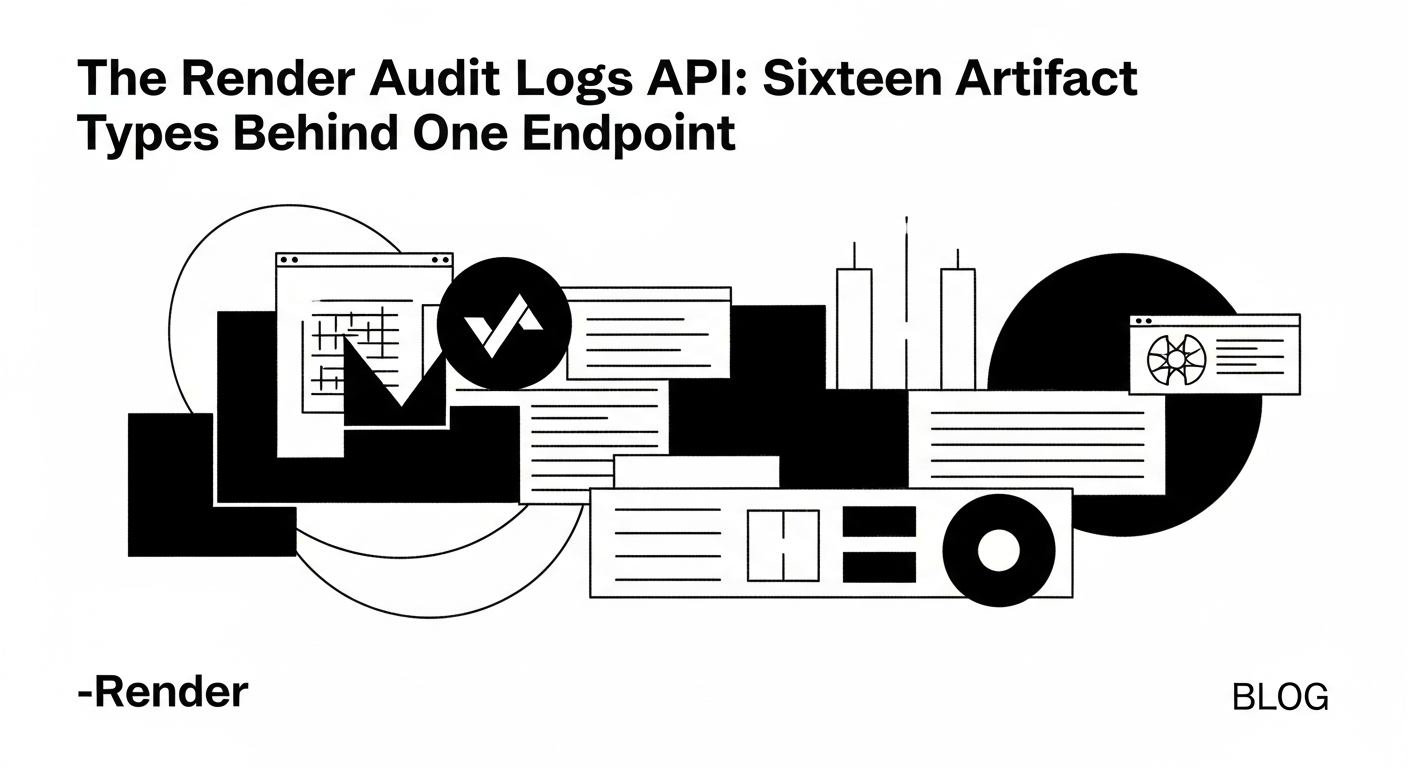 The Render Audit Logs API: Sixteen Artifact Types Behind One Endpoint